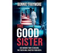 The Good Sister | A gripping mind-bending domestic thriller