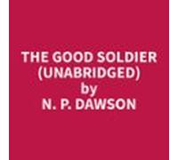 The Good Soldier (unabridged) (audiolibro)