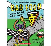 The Good, the Bad and the Hungry (Bad Food 2): Volume 2