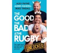 The Good The Bad And The Rugby - Unlocked (ebook)