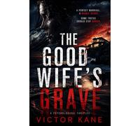 The Good Wife's Grave: A Twisted Psychological Thriller About the Woman Who Buried Her Husband Twice