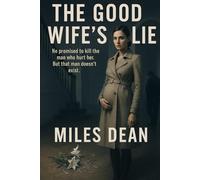 The Good Wife's Lie: He promised to kill the man who hurt her. But that man doesn't exist.