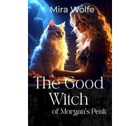 The Good Witch of Morgan's Peak