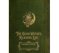 THE GOOD WITCH`S READING LOG