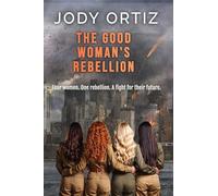 The Good Woman's Rebellion