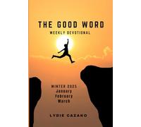 The Good Word winter 2025: January February March 2025
