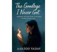 The Goodbye I Never Got: Sometimes, the heart breaks in the silence of what was left unsaid