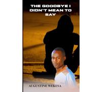 THE GOODBYE I WISH I NEVER SAID