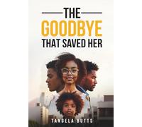 The Goodbye That Saved Her
