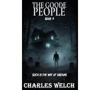 The Goode People 4: Such is the way of Dreams