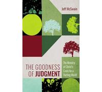 The Goodness of Judgment: The Ministry of Christ's Cross for a Hurting World