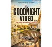 The Goodnight Video: A Gripping Psychological Thriller with a Shocking Twist (The Watched)