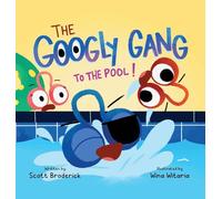The Googly Gang to the Pool!: The Googly Gang to the Pool!