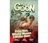 The Goon Volume 3: Fishy Men, Witchy Women & Bitter Beer (The Goon, 3)