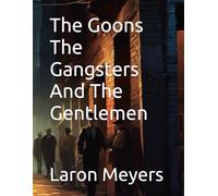 The Goons The Gangsters And The Gentlemen