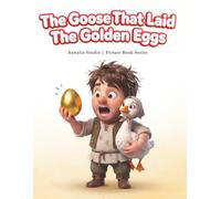 The Goose That Laid the Golden Eggs: A Gentle Aesop’s Fable Read-Aloud for Ages 3-5 (Read with Astraliz: Aesop’s Fables Picture Books)