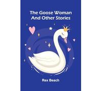 The Goose Woman And Other Stories