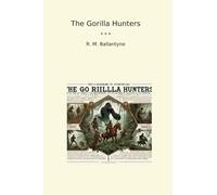 The Gorilla Hunters (Classic Books)