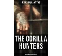 The Gorilla Hunters (musaicum Adventure Classics) (ebook)