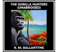 The Gorilla Hunters (unabridged) (audiolibro)
