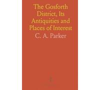 The Gosforth District, Its Antiquities and Places of Interest