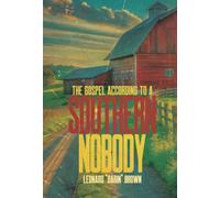The Gospel According to a Southern Nobody