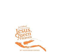 The Gospel According to Jesus, Queen of Heaven: 10th Anniversary Edition