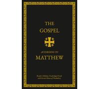 The Gospel According to Matthew: Reader's Edition; Unabridged Greek with in-Text Glosses of Vocabulary (Ancient Greek Reader's Editions by A. T. Collingsworth)