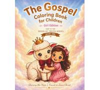 The Gospel Coloring Book for Children: Girl Edition (Seeds of Truth Series)