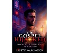 The Gospel Hijacked (Culture Replaced The Kingdom)