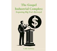 The Gospel Industrial Complex: Exposing Big Eva’s Betrayal