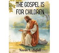 The Gospel Is For Children