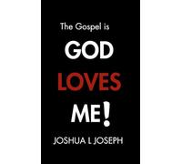 The Gospel is GOD LOVES ME!
