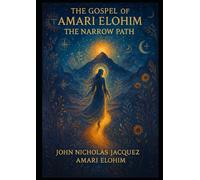 The Gospel of Amari: The Narrow Path