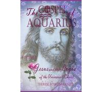 The Gospel of Aquarius Volume 2: Jesus and the Logos of the Universal Christ