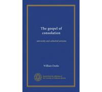 The gospel of consolation: university and cathedral sermons