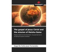 The gospel of Jesus Christ and the mission of Meishu-Sama
