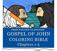 The Gospel Of John 01 to 05 English to Spanish