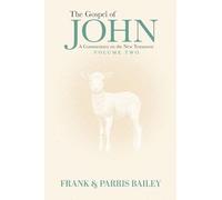 The Gospel of John A Commentary on the New Testament Volume 2