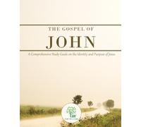 The Gospel of John: A Comprehensive Study Guide on the Identity and Purpose of Jesus