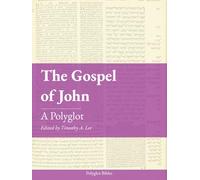 The Gospel of John: A Polyglot (Polyglot Bibles)