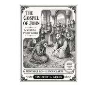The Gospel of John: A Visual Study Guide: See the Story. Remember the Truth. Live the Gospel.