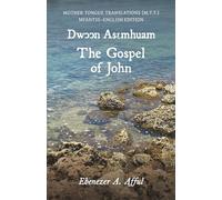 The Gospel of John: Mother Tongue Translations (M.T.T.) Mfanste-English Edition