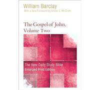 The Gospel of John, Volume Two: 2 (New Daily Study Bible)