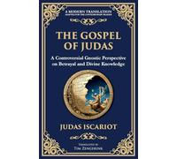 The Gospel of Judas: The Lost Teachings of Divine Mystery and Enlightenment: 115 (Library of Alexandria)