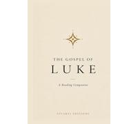 The Gospel of Luke: A Reading Companion (Biblical Reading Companions)