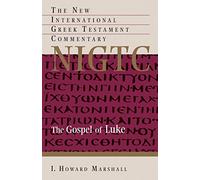 The Gospel of Luke (New International Greek Testament Commentary)