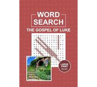 The Gospel of Luke Word Search: Bible Puzzle Book for Christian Study and Entertainment: 55 Large Print Word Search Puzzles Featuring Stories from ... (Books of the Bible Word Search Series)