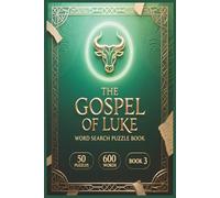 The Gospel of Luke Word Search Puzzle Book: Book 3 of 4 in The Gospel Word Search Series · 50 Faith-Based Puzzles · 600 Bible Words · Easy-to-Read Print (The Gospel Word Search Series (KJV Edition))