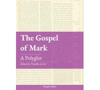 The Gospel of Mark: A Polyglot (Polyglot Bibles)